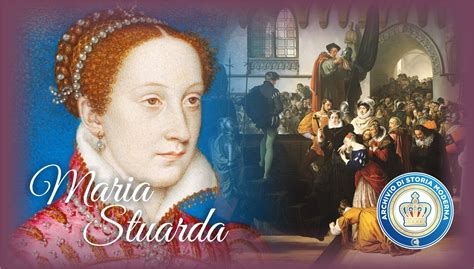 Chi era Maria Stuarda: la storia della regina di Scozia .